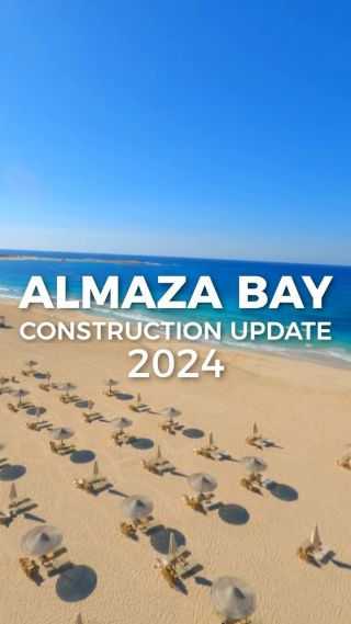 Almaza Bay Construction Update 2024